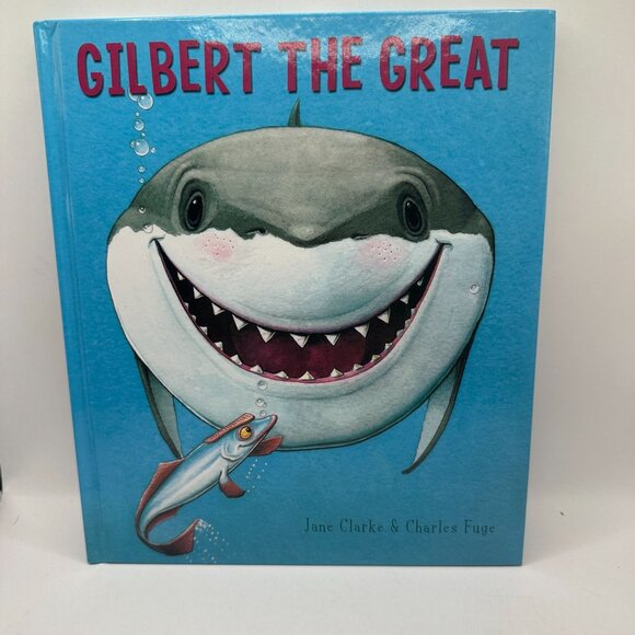 Gilbert The Great Hardcover Childrens Book By Jane Clarke & Charles Fuge - Picture 1 of 4